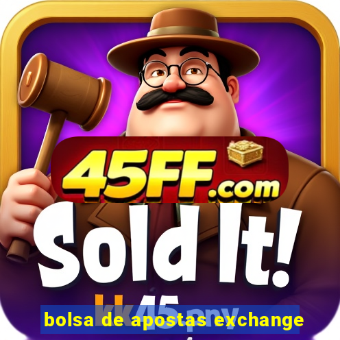 bolsa de apostas exchange